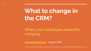 What to change in CRM when employee leave the company